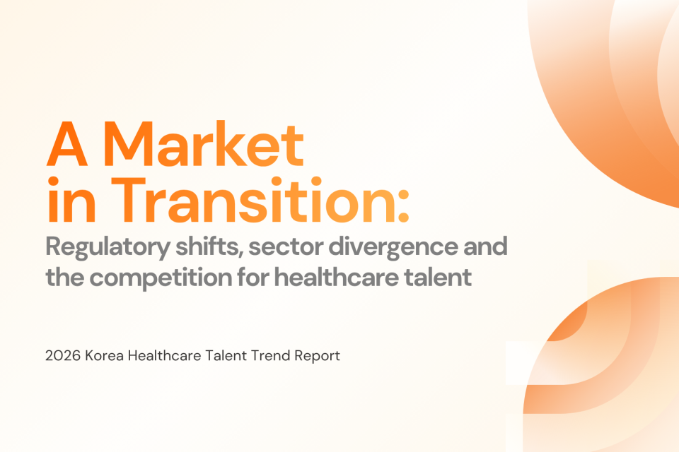 A Market in Transition: South Korea’s Healthcare Talent Squeeze